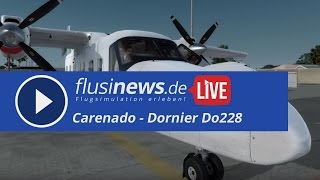 flusinewsde LIVE  Review  Carenado Dornier Do228 [upl. by Aldon541]