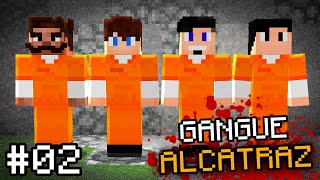 FORMEI UMA GANGUE NA PRISÃO  ALCATRAZ A FUGA IMPOSSIVEL ep02 [upl. by Yeliac]