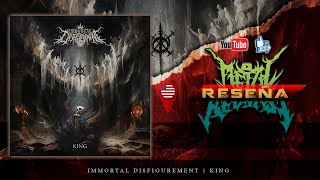 🔥IMMORTAL DISFIGUREMENT  King  RESEÑA🔥immortaldisfigurementcjmccreery5808 [upl. by New]