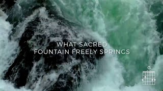 What Sacred Fountain Official Lyric Video  Keith amp Kristyn Getty [upl. by Neil]