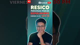 🔥RESICO 3 Persona Físicas LIVE🔥 ¡Expulsiones [upl. by Boatwright]