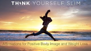 Affirmations for Positive Body Image and Weight Loss [upl. by Treblig342]