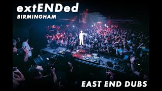 East End Dubs pres extENDed  Birmingham [upl. by Ahsinid]