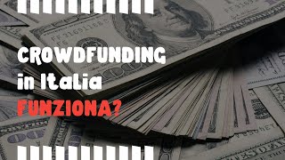 ✅ Il crowdfunding in Italia FUNZIONA  Corso di Crowdfunding [upl. by Ahsiuq]