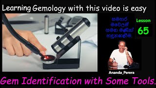 L 65  Discovering Gem Identification Tools Your Path to Precious Stones වටිනා ගල් සඳහා ඔබේ මාර්ගය [upl. by Oivatco]