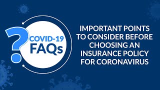 COVID19 FAQs Important points to consider before choosing an insurance policy for coronavirus [upl. by Ziul]