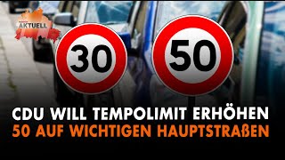 CDU will Tempolimit erhöhen  30 statt 50 auf wichtigen Hauptstraßen [upl. by Land]