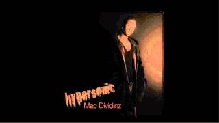 Mac Dividinz  Hypersonic [upl. by Iny]