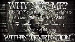 Why Not Me by Within Temptation Lyrics [upl. by Chip]