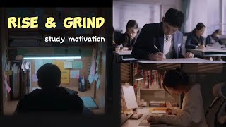 Rise amp Grind  kdrama study motivation [upl. by Eicats]