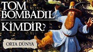 TOM BOMBADİL KİMDİR  Orta Dünya  Yüzüklerin Efendisi [upl. by Godber253]