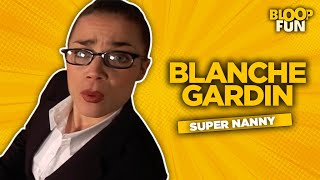 BLANCHE GARDIN imite Super Nanny [upl. by Beaner371]