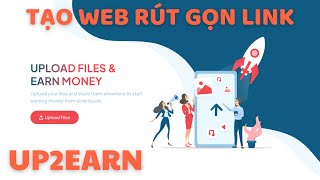 HƯỚNG DẪN TẠO WEBSITE SHORT LINK KIẾM TIỀN GIỐNG ADLINKFLY  UP2EARN BẢN ÚP FILE GIAO DIỆN ĐẸP 2024 [upl. by Alfred411]