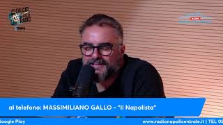 MASSIMILIANO GALLO de Laurentiis si sente saldo al comando Un Calcio alla Radio 1109 [upl. by Artimid]