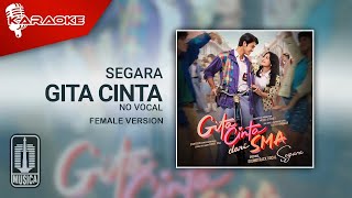 Segara  Gita Cinta Official Karaoke Video  No Vocal  Female Version [upl. by Fatimah]