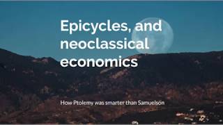 Epicycles and neoclassical economics [upl. by Eihctir]