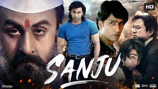 Sanju  FULL MOVIE 4K HD FACTS  Ranbir Kapoor  Sonam Kapoor  Anushka Sharma  Rajkumar Hirani [upl. by Adnilev]