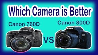 Canon 760D vs Canon 800D Simple and Best Review [upl. by Ennyroc]