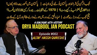 A Dialogue With History  Orya Maqbool Jan Podcast Episode 002  Altaf Hassan Qureshi [upl. by Malvia]