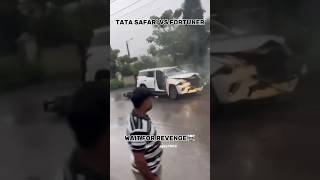 Fortuner Legender Vs Tata Safari Accident Video Revenge☠ automobile attitude shorts viralvideo [upl. by Aicilaf]