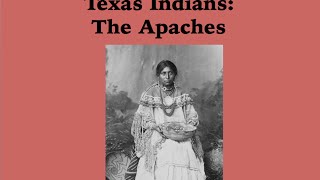 Infotopia Presents Texas IndiansThe Apaches of Texas [upl. by Ahsieit776]