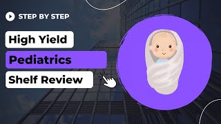 HighYield Pediatrics ShelfStep 2 CK Review [upl. by Yesnnyl]