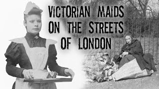 Down and Out Maids in Victorian London From Domestic Servant to Life on the Streets [upl. by Airetnohs583]