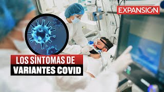 SÍNTOMAS de las NUEVAS VARIANTES del COVID19  ÚLTIMAS NOTICIAS [upl. by Ariat]