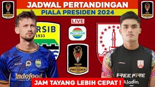 Jadwal Piala Presiden 2024 Hari ini Live Indosiar  Persib vs Persis Solo  starting LINEUP  Live [upl. by Goulet260]