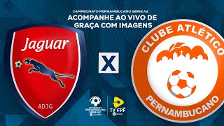 JOGO COMPLETO JAGUAR X ATLÉTICOPE PERNAMBUCANO BETNACIONAL SÉRIE A2  RODADA 7 [upl. by Rap]