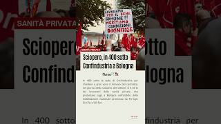 Sciopero sanità privata in 400 sotto Confindustria a Bologna [upl. by Enaujed118]