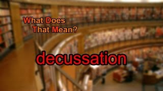 What does decussation mean [upl. by Nosned853]