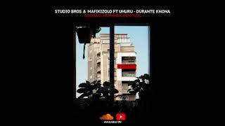 Studio Bros amp Mafikizolo ft Uhuru  Durante Khona Souhail ArtWork Bootleg [upl. by Day]