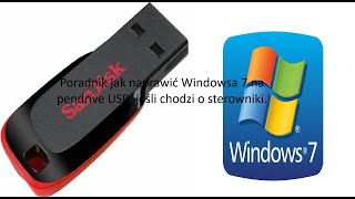 Poradnik jak naprawić Windows 7 na USB jeśli chodzi o sterowniki [upl. by Winnifred]