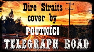 quotTelegraph Roadquot Dire Straits cover by Poutnici [upl. by Jansson]