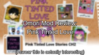 Wait This is Actually Good  Omori Mod Review Pink Tinted Love [upl. by Cornall]