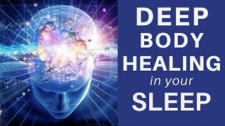 HEAL while you SLEEP ★Deep Body Healing Manifest Cell Repair amp Pain Relief Healing Sleep Meditation [upl. by Jesus]