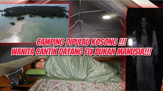 ADA WANITA DATANG TENGAH MALAM SOLO CAMPING DIPULAU KOSONG KALIMANTAN [upl. by Immaj]