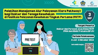 Pre Test Pelatihan Manajemen Alur Pelayanan Bagi Dokter dan Tenaga Kesehatan di FKTP [upl. by Yennek]