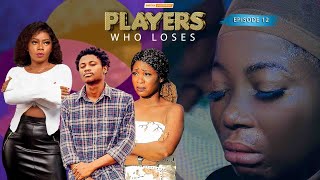 PLAYERS WHO LOSES  EPISODE 12  Teen  Youth Love Life Series  Web Series [upl. by Rod]