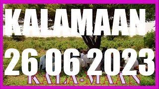 KALAMAAN 26 JUNE 2023 [upl. by Anairdna423]