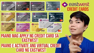 EASTWEST CREDIT CARDS PAANO E ACTIVATE ANG VIRTUAL CREDIT CARD NG EASTWEST HOW TO APPLY CREDIT CARD [upl. by Ailema]