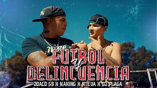 Futbol y Delincuencia  Naking NK Joaco SB DJ Plaga N1eva Video Oficial [upl. by Nawyt72]