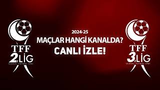 📺 TFF 2 Lig ve TFF 3 Lig maçları nasıl canlı izlenir Yeni sezonda canlı yayın hangi kanalda [upl. by Gagnon]