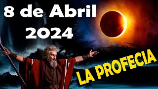 ECLIPSE 8 DE ABRIL 2024 quotel ARREPENTIMIENTOquot y la Profecía de 3 DIAS de OSCURIDAD [upl. by Davin]