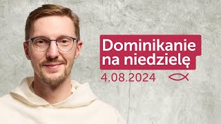 Dominikanie na niedzielę ✠ 4082024  Radosław Więcławek OP [upl. by Burnside]