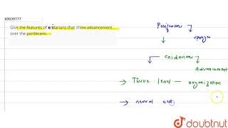 Give the features of endarians that show advancement over the poriferans  11  ANIMAL KINGDOM [upl. by Clarke786]