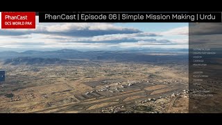 PhanCast  Episode 06  Simple Mission Making in DCS WORLD  Urdu [upl. by Castora]