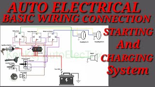 AUTO ELECTRICAL BASIC WIRING DIAGRAM AND CONNECTION STARTING AND CHARGING SYSTEM CONNECTION [upl. by Parthen]