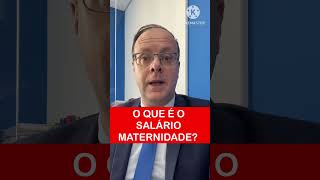 O QUE É O SALÁRIO MATERNIDADE NO INSS [upl. by Eirelam390]